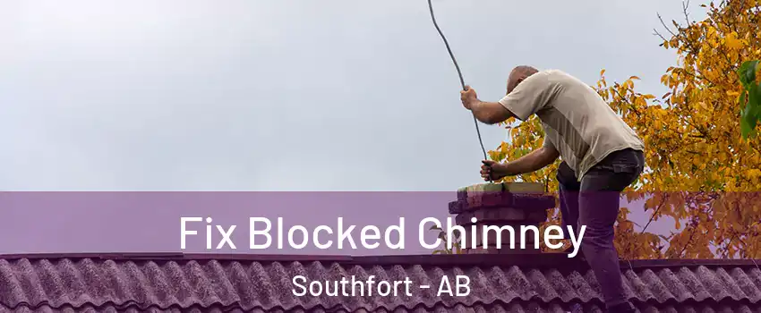  Fix Blocked Chimney Southfort - AB