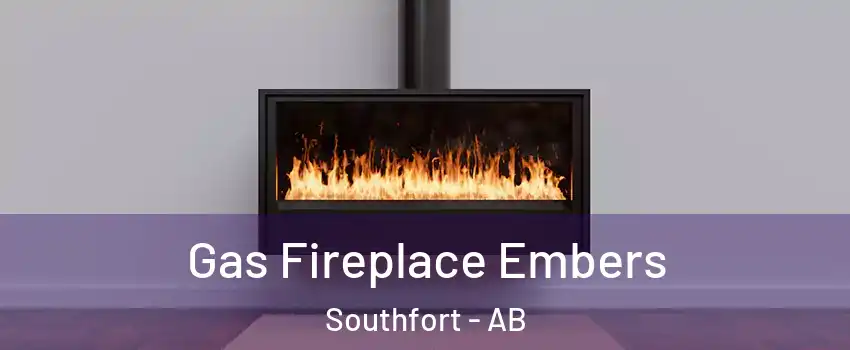  Gas Fireplace Embers Southfort - AB
