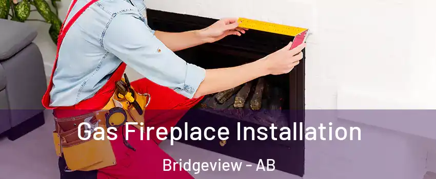  Gas Fireplace Installation Bridgeview - AB