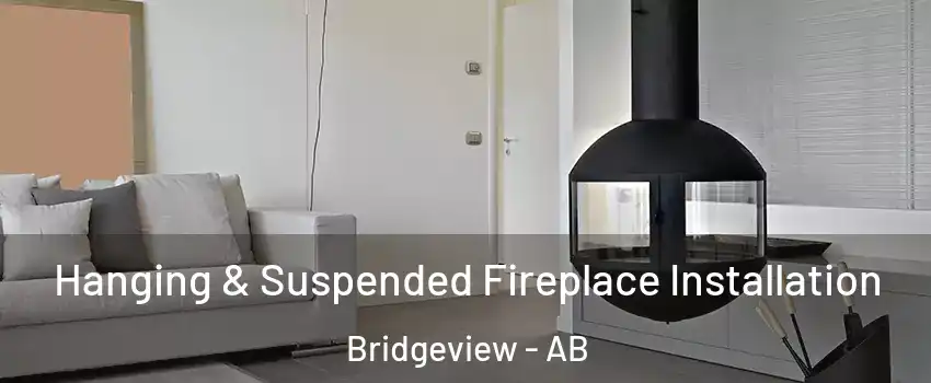  Hanging & Suspended Fireplace Installation Bridgeview - AB