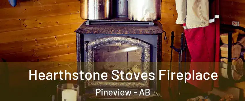  Hearthstone Stoves Fireplace Pineview - AB
