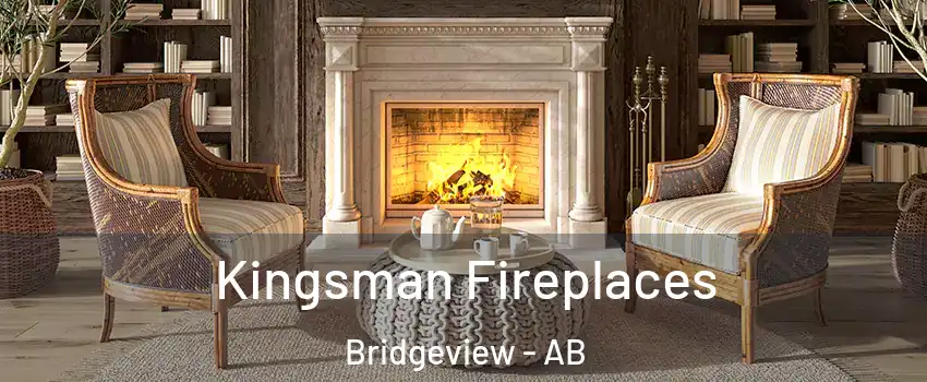  Kingsman Fireplaces Bridgeview - AB