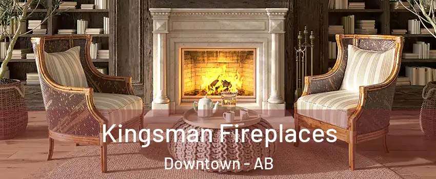  Kingsman Fireplaces Downtown - AB