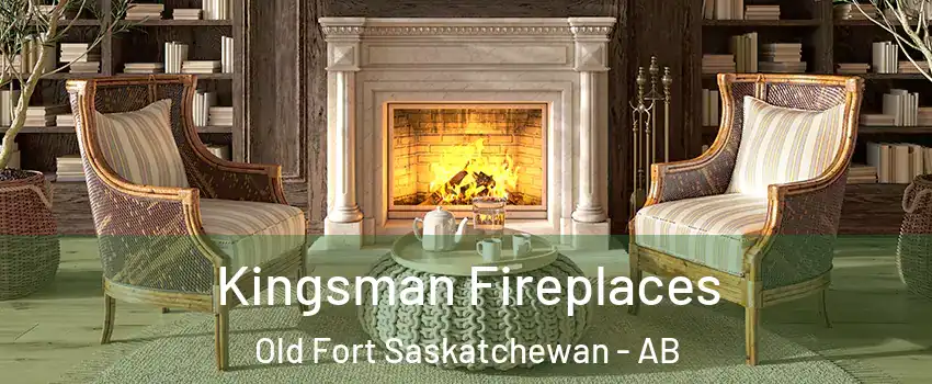  Kingsman Fireplaces Old Fort Saskatchewan - AB