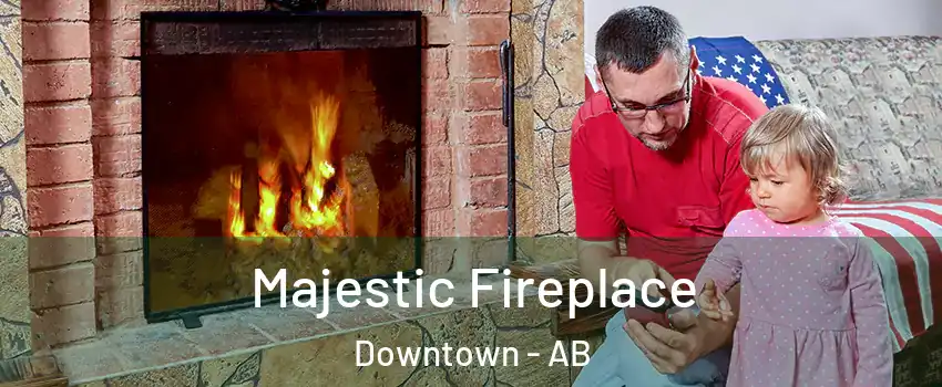  Majestic Fireplace Downtown - AB