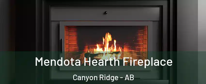  Mendota Hearth Fireplace Canyon Ridge - AB