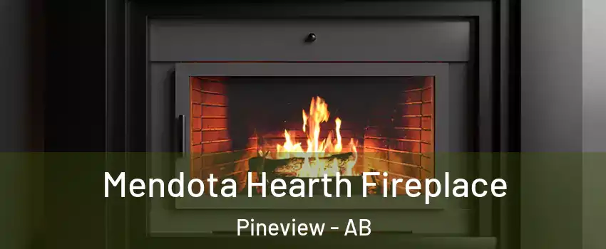  Mendota Hearth Fireplace Pineview - AB