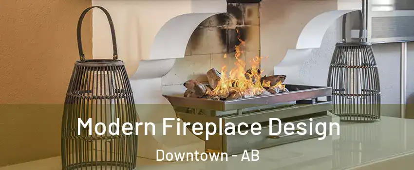  Modern Fireplace Design Downtown - AB