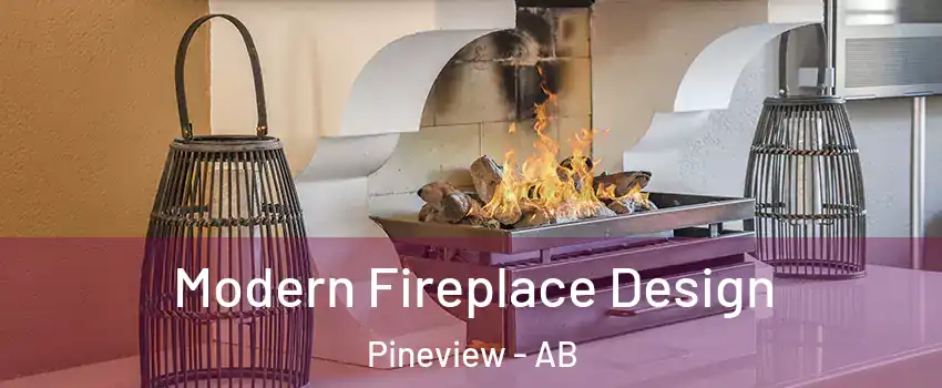  Modern Fireplace Design Pineview - AB