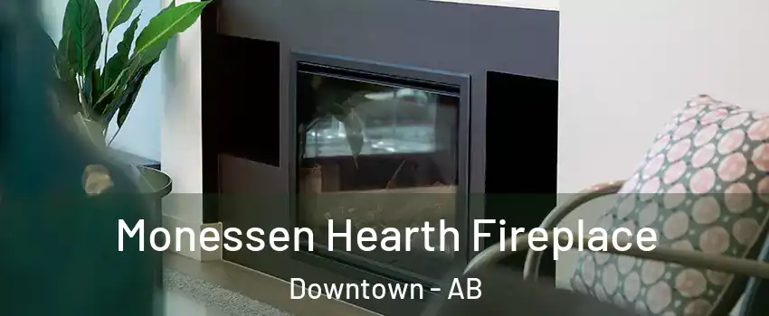  Monessen Hearth Fireplace Downtown - AB