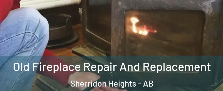  Old Fireplace Repair And Replacement Sherridon Heights - AB