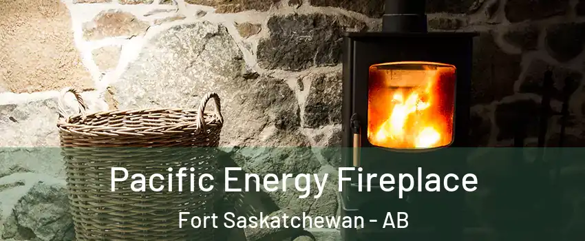  Pacific Energy Fireplace Fort Saskatchewan - AB