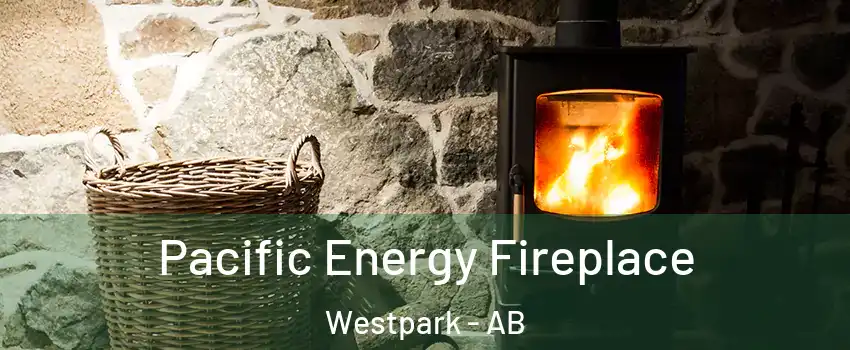  Pacific Energy Fireplace Westpark - AB