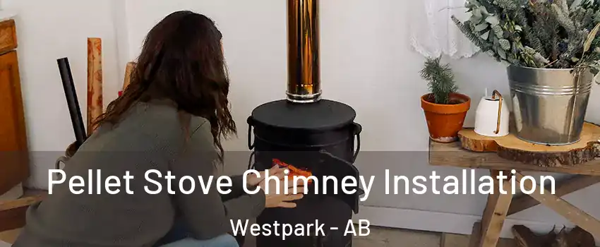  Pellet Stove Chimney Installation Westpark - AB