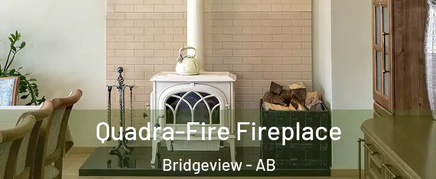  Quadra-Fire Fireplace Bridgeview - AB