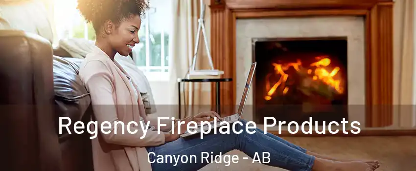  Regency Fireplace Products Canyon Ridge - AB