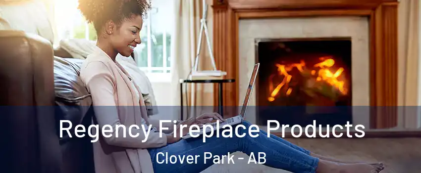  Regency Fireplace Products Clover Park - AB