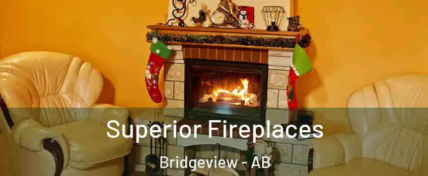  Superior Fireplaces Bridgeview - AB
