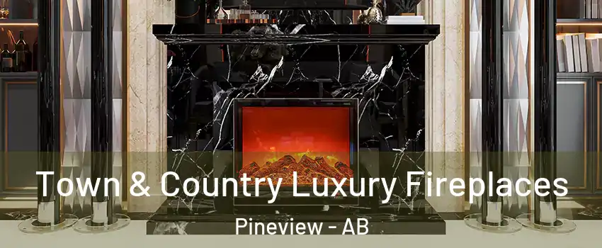  Town & Country Luxury Fireplaces Pineview - AB