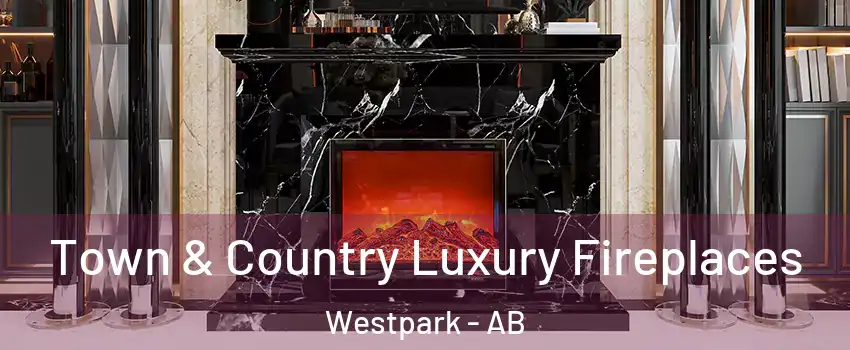  Town & Country Luxury Fireplaces Westpark - AB