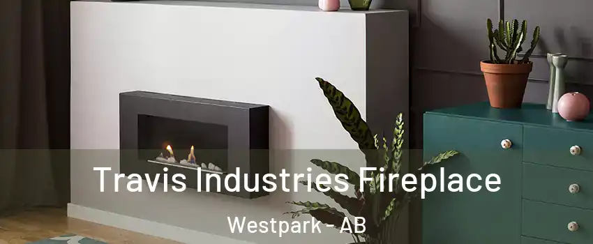  Travis Industries Fireplace Westpark - AB