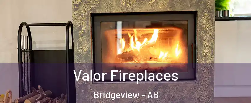  Valor Fireplaces Bridgeview - AB