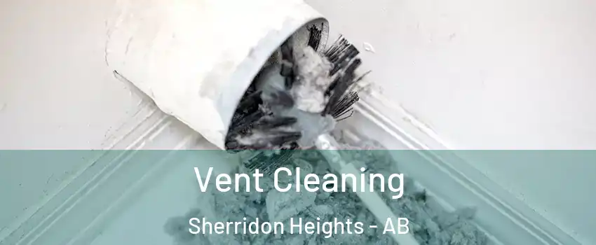  Vent Cleaning Sherridon Heights - AB