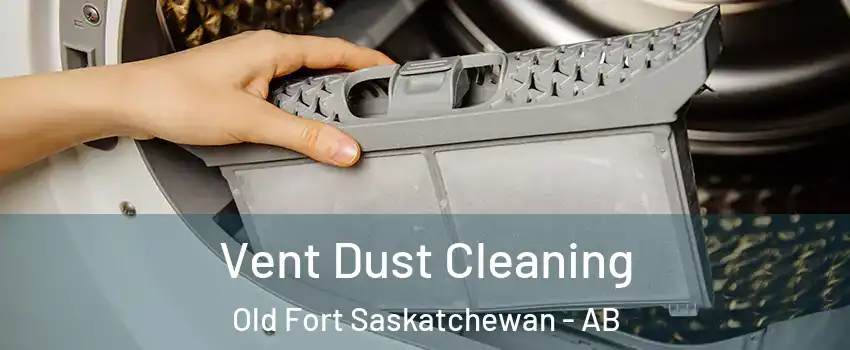  Vent Dust Cleaning Old Fort Saskatchewan - AB