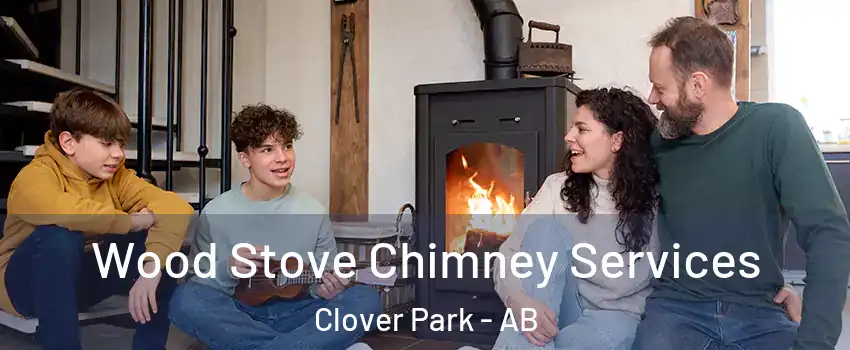 Wood Stove Chimney Services Clover Park - AB