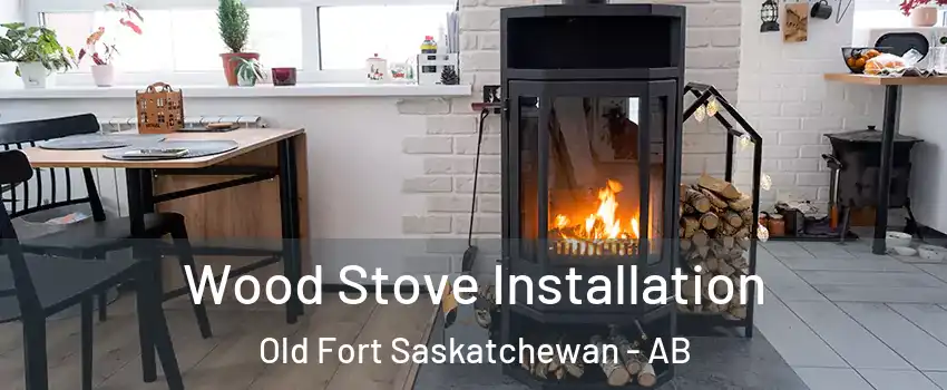  Wood Stove Installation Old Fort Saskatchewan - AB